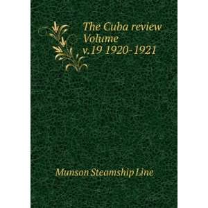    The Cuba review Volume v.19 1920 1921 Munson Steamship Line Books