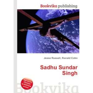  Sadhu Sundar Singh Ronald Cohn Jesse Russell Books