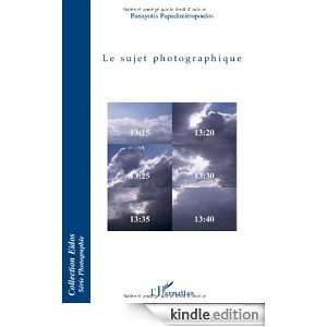 Le sujet photographique (Eidos) (French Edition) Panayotis 