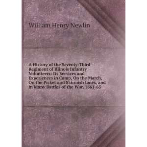   and in Many Battles of the War, 1861 65: William Henry Newlin: Books