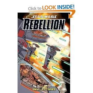  Star Wars Rebellion Volume 3 Small Victories (Star Wars Rebellion 