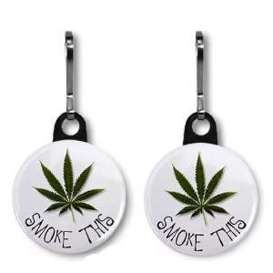 Creative Clam Smoke This Marijuana Pot Leaf Pair Of 1 Inch Zipper Pull 