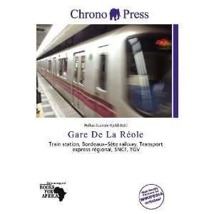    Gare De La Réole (9786200623447): Pollux Évariste Kjeld: Books