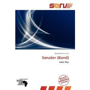  Senator (Band) (9786138853350) Oscar Sundara Books