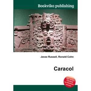  Caracol: Ronald Cohn Jesse Russell: Books