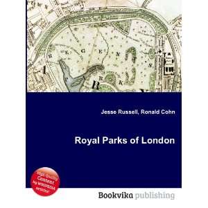  Royal Parks of London: Ronald Cohn Jesse Russell: Books