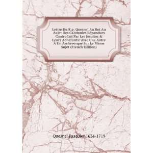   Le MÃªme Sujet (French Edition) Quesnel Pasquier 1634 1719 Books