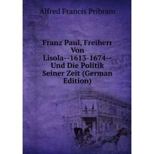   Politik Seiner Zeit (German Edition) Alfred Francis Pribram Books