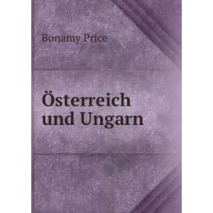  Ã sterreich und Ungarn Bonamy Price Books
