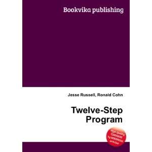  Twelve Step Program: Ronald Cohn Jesse Russell: Books