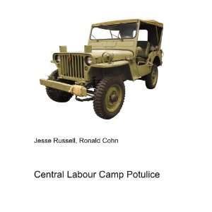  Central Labour Camp Potulice Ronald Cohn Jesse Russell 