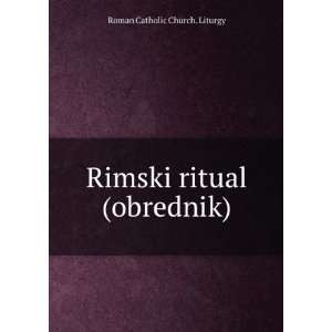  Rimski ritual (obrednik). Roman Catholic Church. Liturgy Books