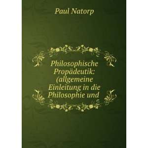    (allgemeine Einleitung in die Philosophie und . Paul Natorp Books