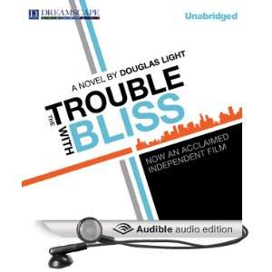   with Bliss (Audible Audio Edition) Douglas Light, John Pruden Books