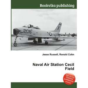  Naval Air Station Cecil Field: Ronald Cohn Jesse Russell 