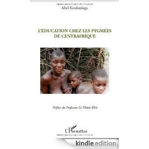Education chez les pygmées de Centrafrique (French Edition) Abel 