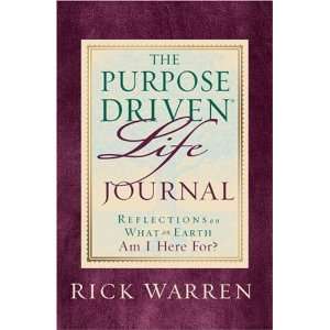   Purpose Driven Life Journal (Hardcover) Rick Warren (Author) Books