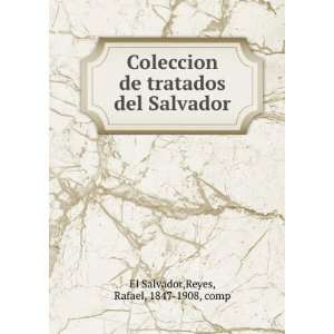   del Salvador Reyes, Rafael, 1847 1908, comp El Salvador Books