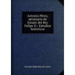   II.: Estudios histÃ³ricos: Salvador BermÃºdez de Castro: Books
