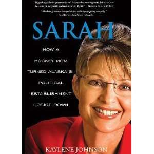   Alaskas Political Establishment Upside Down [SARAH 3D]  N/A  Books