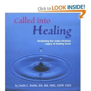  Called into Healing, Reclaiming our Judeo Christian Legacy 
