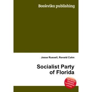  Socialist Party of Florida Ronald Cohn Jesse Russell 