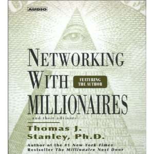   : Networking with Millionnaires [Audio CD]: Thomas J. Stanley: Books