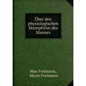   Stumpfsinn des Mannes. Maxie Freimann Max Freimann Books