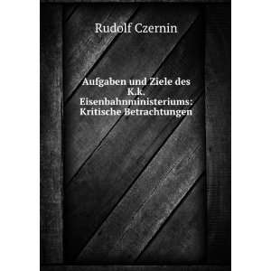   Kritische Betrachtungen . Rudolf Czernin Books
