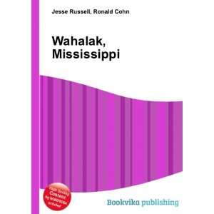  Wahalak, Mississippi Ronald Cohn Jesse Russell Books
