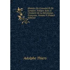   §aise, Volume 9 (French Edition) Adolphe Thiers  Books