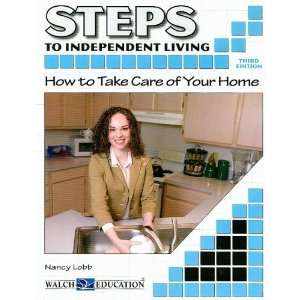  Steps to Independent Living How to Take Care of Your Home 