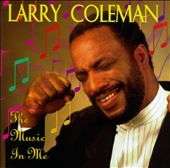 Music in Me by Larry Coleman CD, Aug 1996, Tyscot 751416122526  