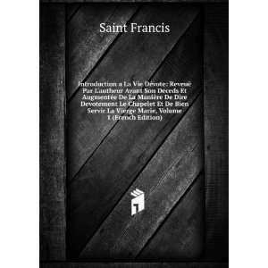   La Vierge Marie, Volume 1 (French Edition) Saint Francis Books