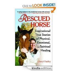   by a Horse True Stories of Physical, Emotional, and Spiritual Healing