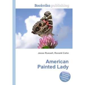  American Painted Lady: Ronald Cohn Jesse Russell: Books