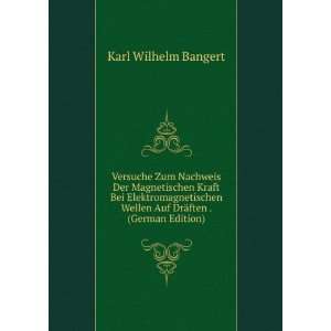   Wellen Auf DrÃ¤ften . (German Edition) Karl Wilhelm Bangert Books