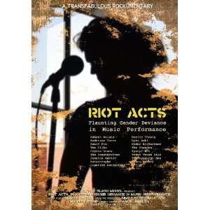 Riot Acts Flaunting Gender Deviance in Music Performance Poster Movie 