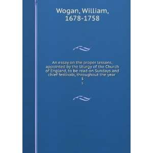   festivals, throughout the year . 3 William, 1678 1758 Wogan Books