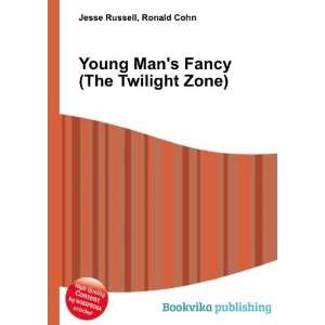  Young Mans Fancy (The Twilight Zone) Ronald Cohn Jesse 