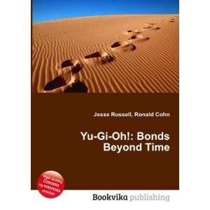  Yu Gi Oh Bonds Beyond Time Ronald Cohn Jesse Russell 