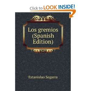  Los gremios (Spanish Edition): Estanislao Segarra: Books