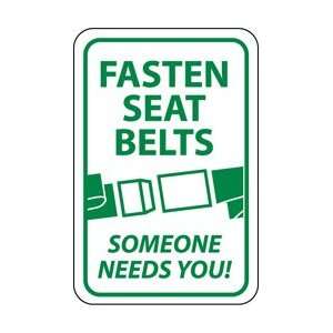 TM60J   Fasten Seat Belts Someone Needs You, 18 X 12, .080 