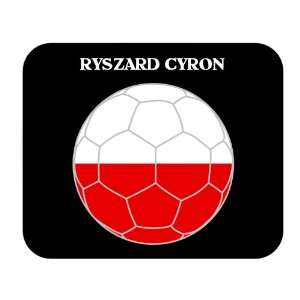  Ryszard Cyron (Poland) Soccer Mouse Pad: Everything Else