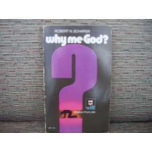  Why Me God (9780830702633) Robert N. Schaper Books