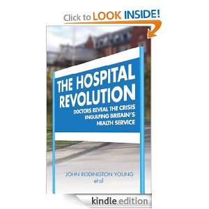 The Hospital Revolution Doctors Reveal the Crisis Engulfing Britain 