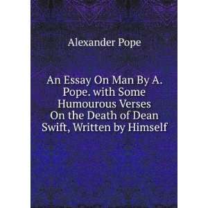   of Dean Swift, Written by Himself Alexander Pope  Books