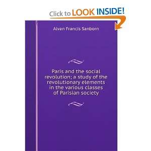   the various classes of Parisian society Alvan Francis Sanborn Books