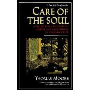   Cultivating Depth and Sacredness in Everyday Life: Thomas Moore: Books