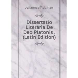   Literaria De Deo Platonis . (Latin Edition) Johannes Tideman Books